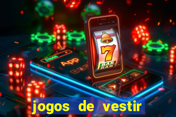 jogos de vestir click jogos